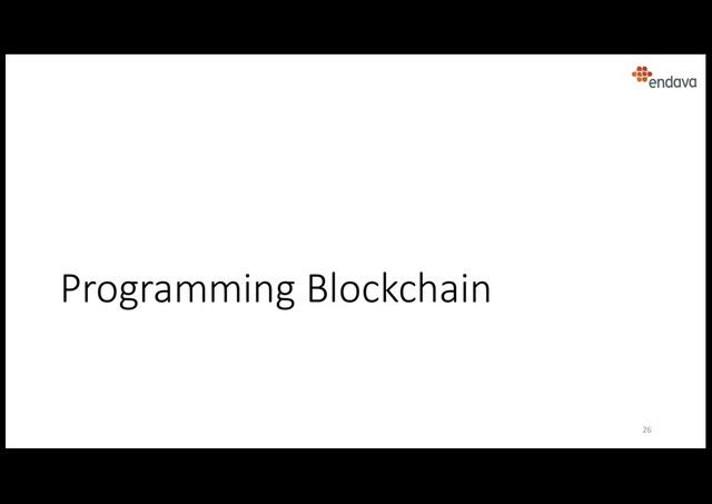 Programming Blockchain
26
