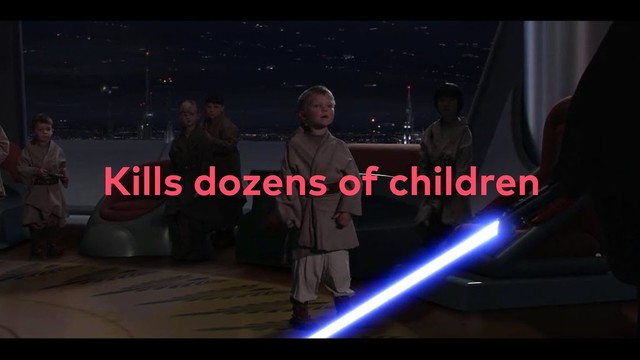 Kills dozens of children
