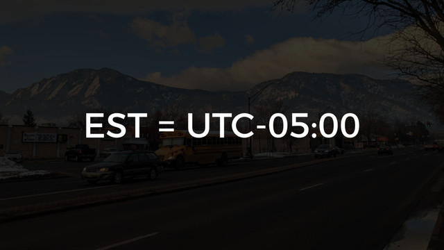 EST = UTC-05:00
