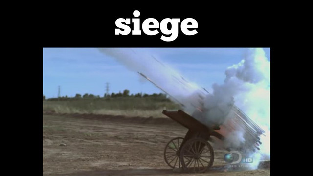 siege
