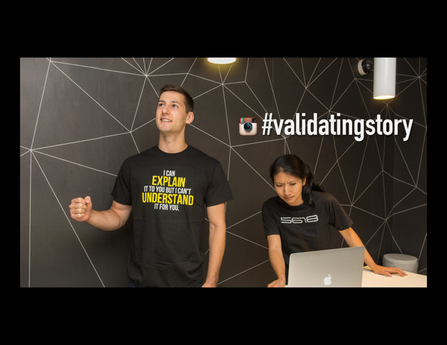 #validatingstory
