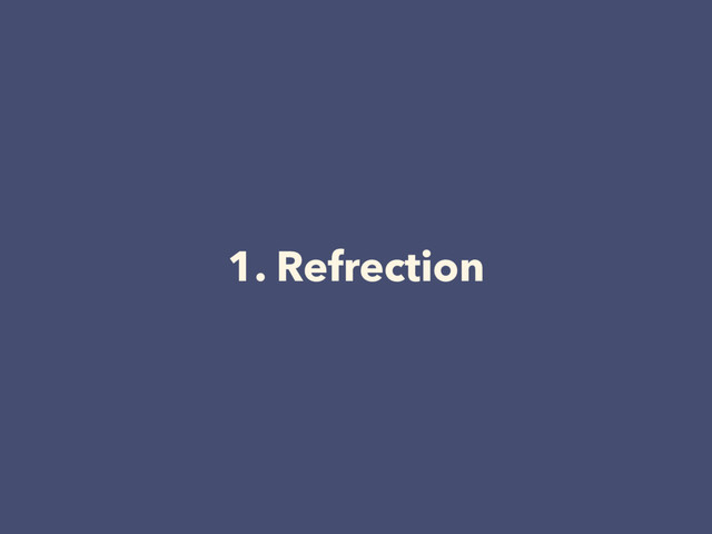 1. Refrection
