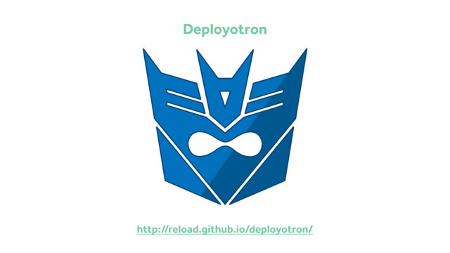 http://reload.github.io/deployotron/
Deployotron
