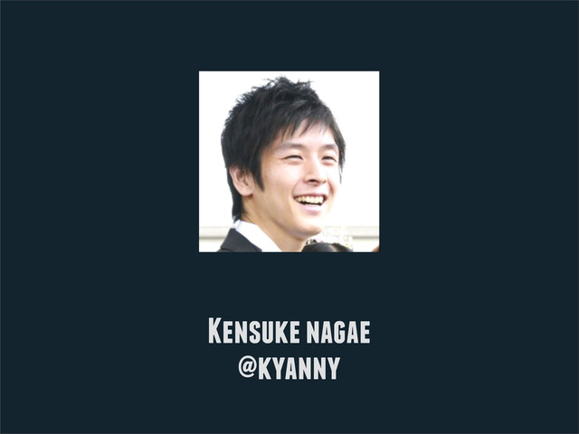 Kensuke nagae
@kyanny
