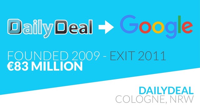 DAILYDEAL
COLOGNE, NRW
FOUNDED 2009 - EXIT 2011
€83 MILLION
