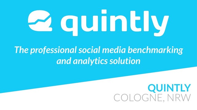 QUINTLY
COLOGNE, NRW
The professional social media benchmarking  
and analytics solution
