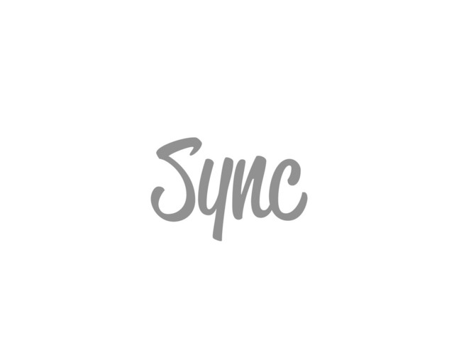 Sync
