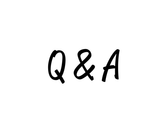 Q & A

