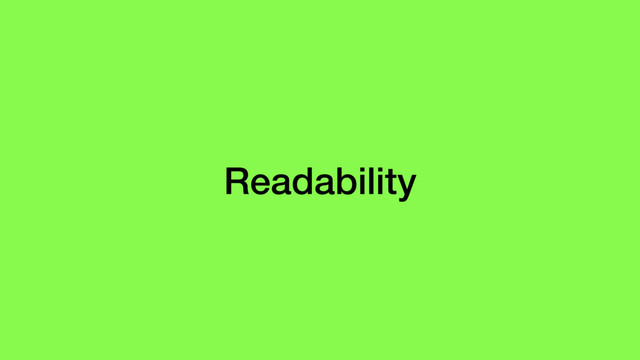 Readability
