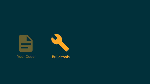 Build tools

