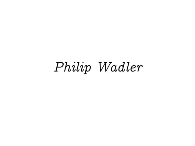 Philip Wadler
