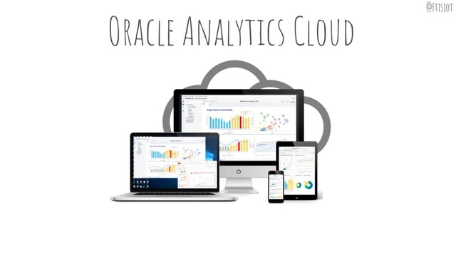 Oracle Analytics Cloud @Ftisiot
