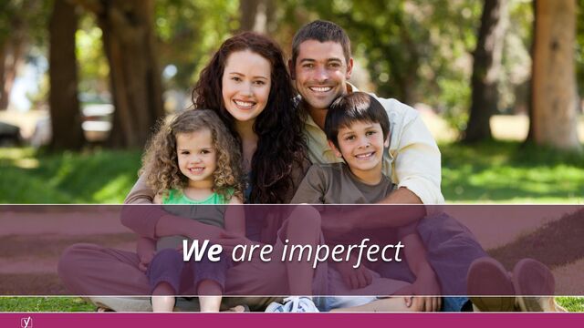 We are imperfect

