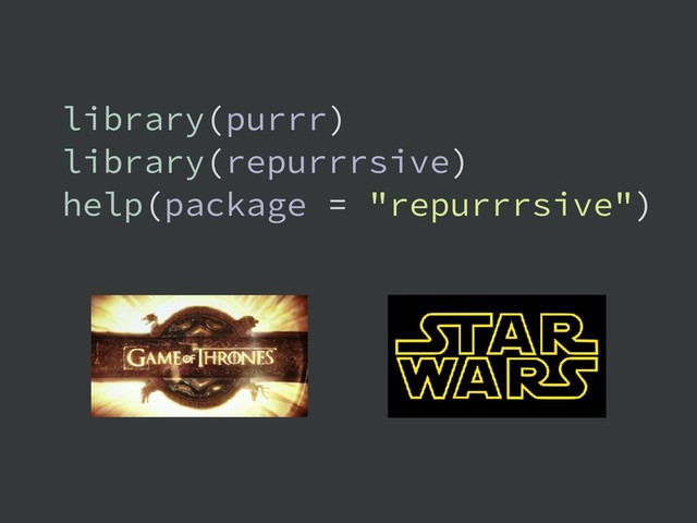 library(purrr)
library(repurrrsive)
help(package = "repurrrsive")
