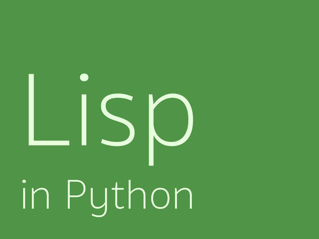 Lisp
in Python
