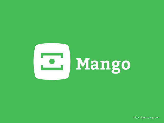 Mango
https://getmango.com
