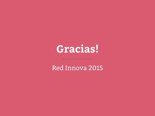 Gracias!
Red Innova 2015

