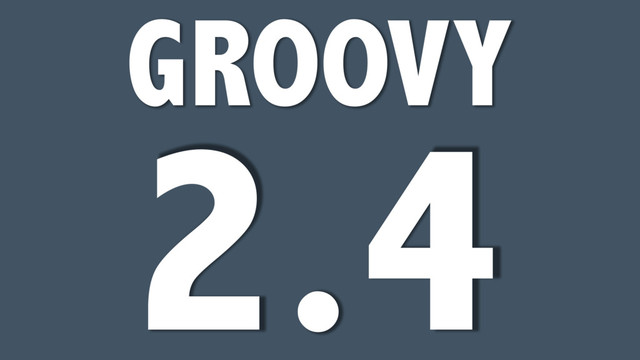 GROOVY
2.4
