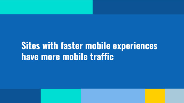 @SimonHearne ➪ JS Monthly ➪ 30 May 2017
Sites with faster mobile experiences
have more mobile traffic
