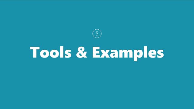 Tools & Examples
