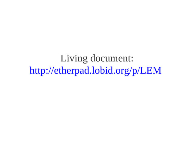 Living document:
http://etherpad.lobid.org/p/LEM
