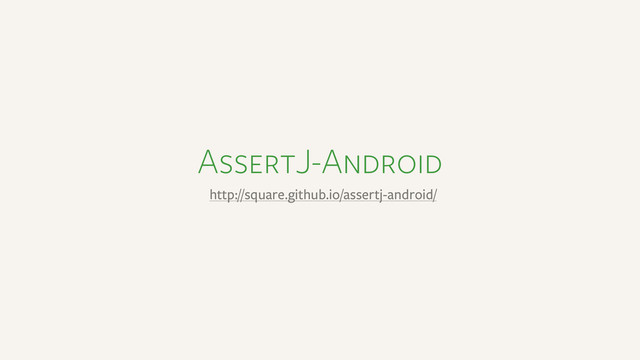 AssertJ-Android
http://square.github.io/assertj-android/
