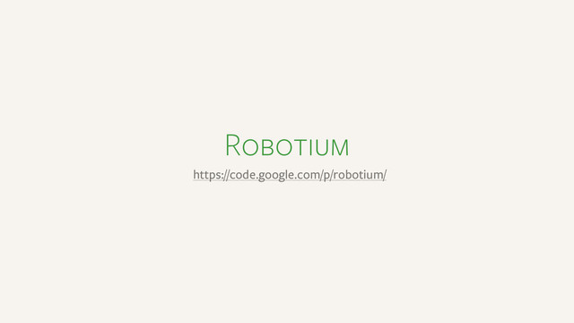 Robotium
https://code.google.com/p/robotium/
