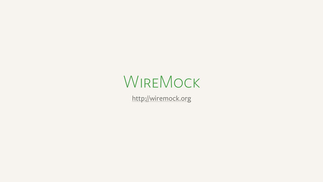 WireMock
http://wiremock.org
