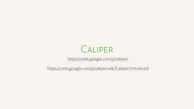 Caliper
https://code.google.com/p/caliper/
https://code.google.com/p/caliper/wiki/CaliperOnAndroid
