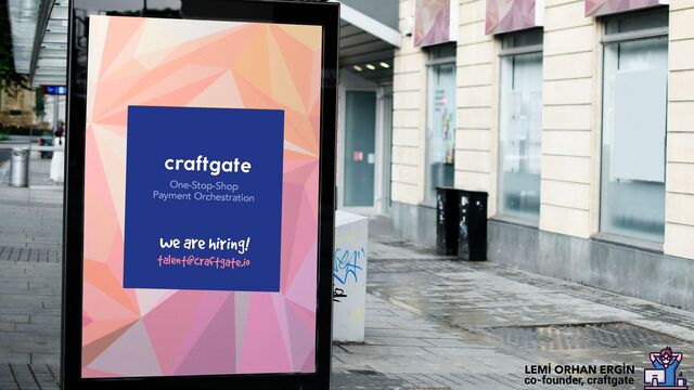 One-Stop-Shop
Payment Orchestration
talent@craftgate.io
we are hiring!
LEMİ ORHAN ERGİN
co-founder, craftgate
