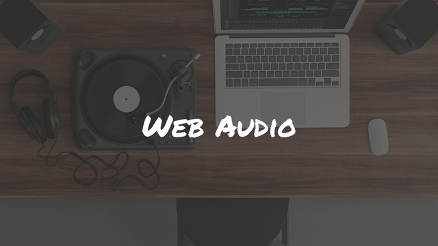 Web Audio
