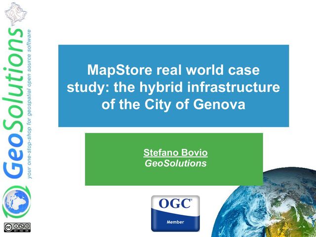 MapStore real world case
study: the hybrid infrastructure
of the City of Genova
Stefano Bovio
GeoSolutions
