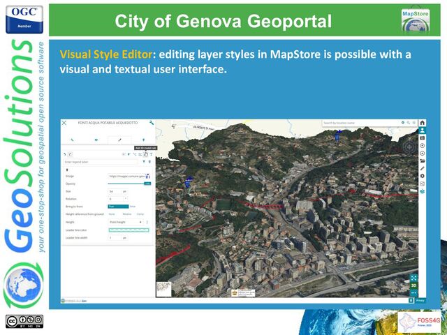 Visual Style Editor: editing layer styles in MapStore is possible with a
visual and textual user interface.
City of Genova Geoportal
