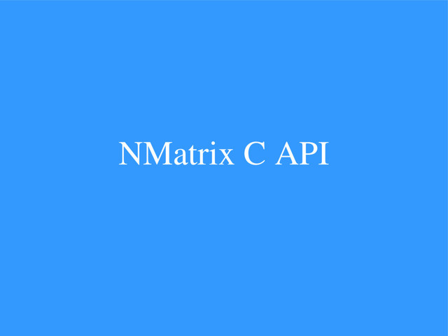 NMatrix C API

