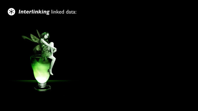 Interlinking linked data:
