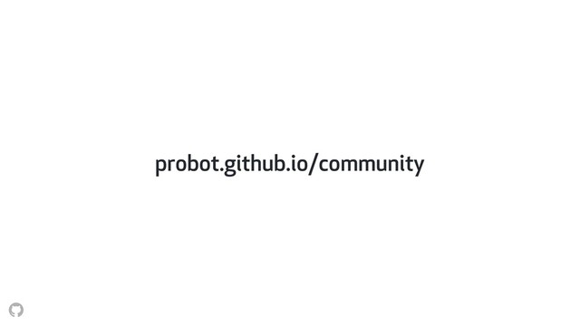 probot.github.io/community

