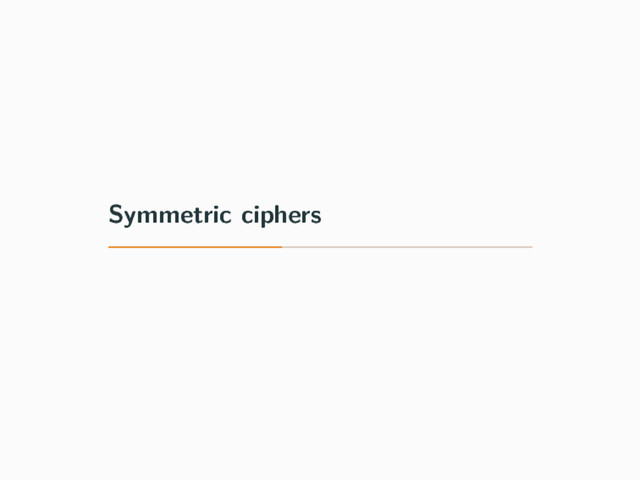 Symmetric ciphers
