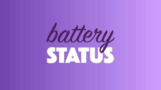STATUS
battery
