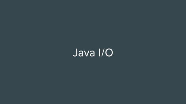 Java I/O
