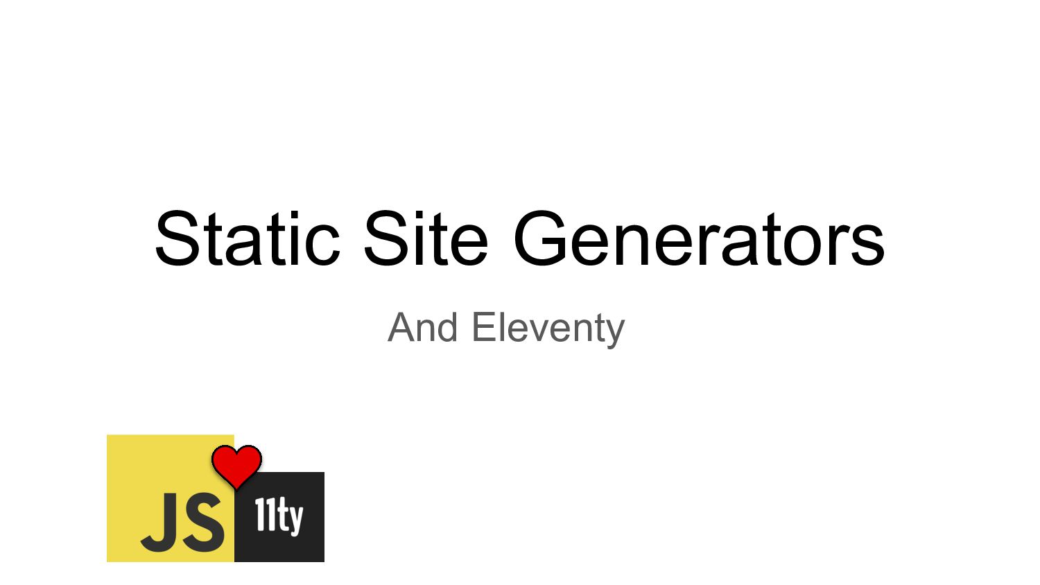 Eleventy And Static Site Generators - Speaker Deck