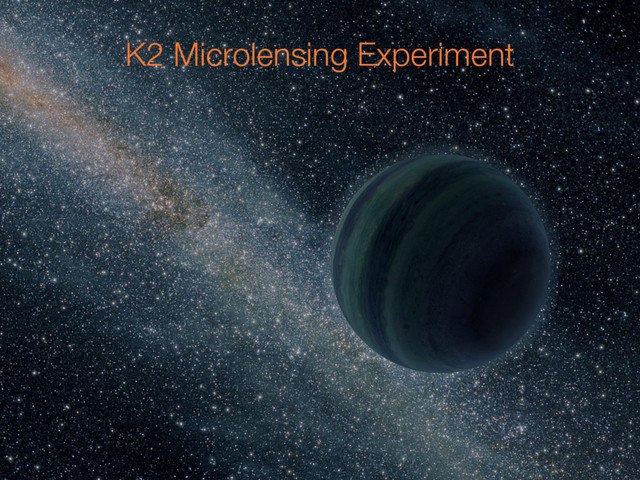 K2 Microlensing Experiment
