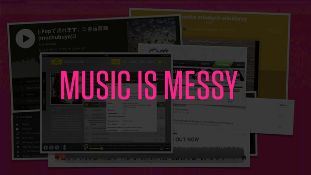 MUSIC IS MESSY
