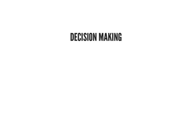 DECISION MAKING
DECISION MAKING
