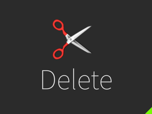 Delete
✂
