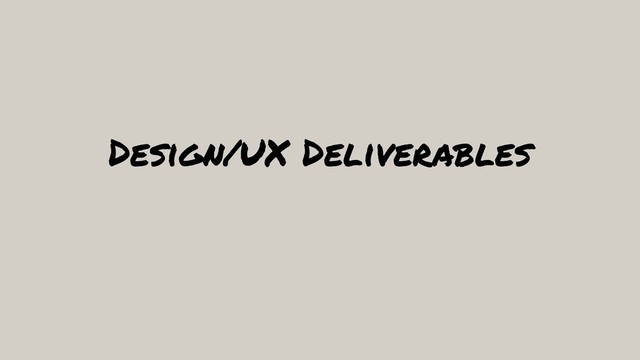 Design/UX Deliverables
