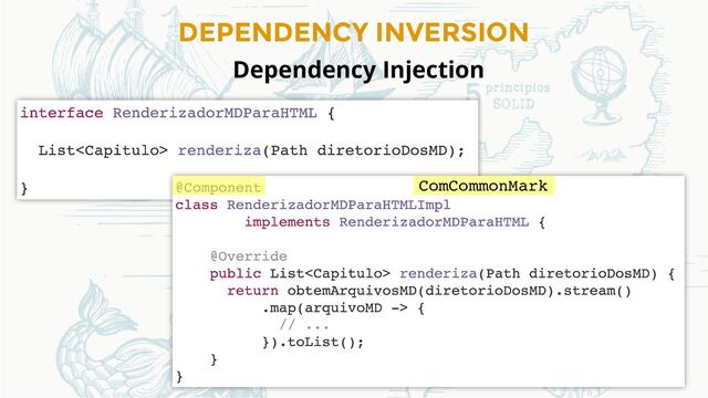 DEPENDENCY INVERSION
Dependency Injection
ComCommonMark
