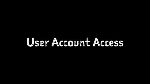 User Account Access
