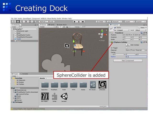 Creating Dock
SphereCollider is added
