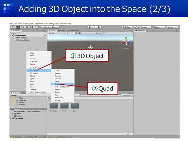 Adding 3D Object into the Space (2/3)
①3D Object
②Quad
