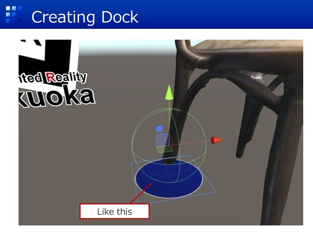 Creating Dock
Like this
